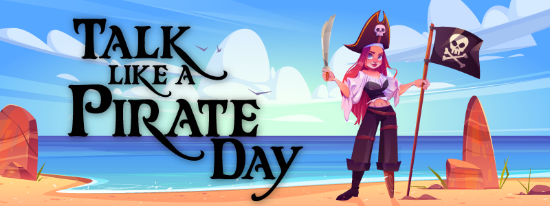 International Talk Like A Pirate Day – 19th September